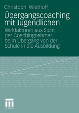 &Uuml;bergangscoaching mit Jugendlichen - Christoph Wiethoff