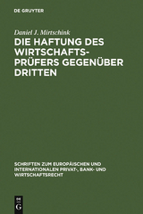 Die Haftung des Wirtschaftspr&uuml;fers gegen&uuml;ber Dritten - Daniel J. Mirtschink
