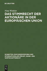 Das Stimmrecht der Aktion&auml;re in der Europ&auml;ischen Union - Nina Winkler