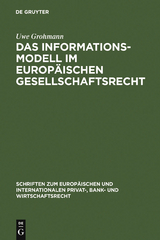 Das Informationsmodell im Europ&auml;ischen Gesellschaftsrecht - Uwe Grohmann