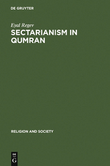 Sectarianism in Qumran - Eyal Regev