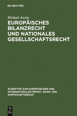 Europ&auml;isches Bilanzrecht und nationales Gesellschaftsrecht - Michael Asche