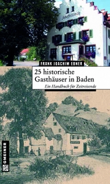 25 historische Gasth&auml;user in Baden - Frank Joachim Ebner