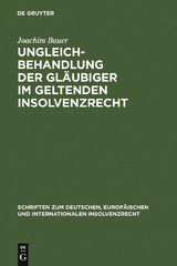 Ungleichbehandlung der Gl&auml;ubiger im geltenden Insolvenzrecht - Joachim Bauer