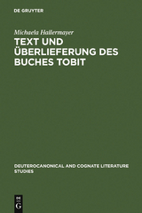 Text und &Uuml;berlieferung des Buches Tobit - Michaela Hallermayer