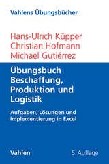 &Uuml;bungsbuch Beschaffung, Produktion und Logistik - Hans-Ulrich K&uuml;pper, Christian Hofmann, Michael Guti&eacute;rrez
