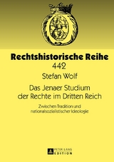 Das Jenaer Studium der Rechte im Dritten Reich - Stefan Wolf