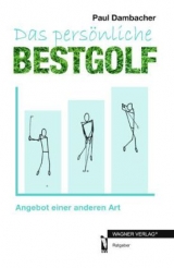 Das pers&ouml;nliche BESTGOLF - Paul Dambacher