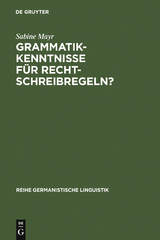 Grammatikkenntnisse f&uuml;r Rechtschreibregeln? - Sabine Mayr