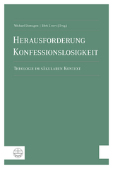 Herausforderung Konfessionslosigkeit - 