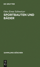 Sportbauten und B&auml;der - Otto Ernst Schweizer