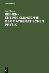 Reihenentwicklungen in der mathematischen Physik - Josef Lense