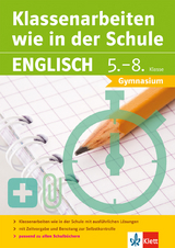 Klett Klassenarbeiten wie in der Schule Englisch Klasse 5 - 8 - 