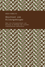 Abschied vom Bildungsb&uuml;rger - Erich Ribolits