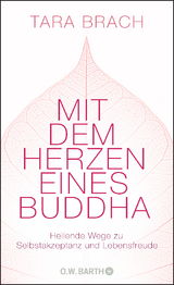 Mit dem Herzen eines Buddha - Tara Brach