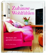Ein Zuhause zum Wohlf&uuml;hlen - Caroline Clifton-Mogg