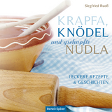 Krapfa, Kn&ouml;del und gschupfte Nudla - Siegfried Ruo&szlig;