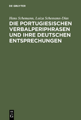 Die portugiesischen Verbalperiphrasen und ihre deutschen Entsprechungen - Hans Schemann, Luiza Schemann-Dias