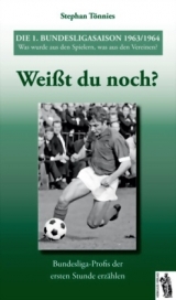 Die 1. Bundesligasaison 1963/1964 - Stephan T&ouml;nnies