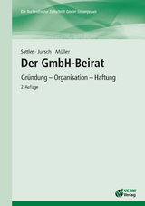 Der GmbH-Beirat, 2. Auflage - Andreas Sattler, Peter Jursch, Bernd M&uuml;ller