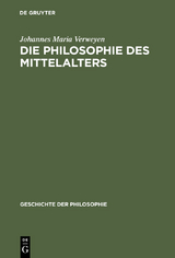 Die Philosophie des Mittelalters - Johannes Maria Verweyen