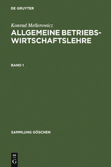 Konrad Mellerowicz: Allgemeine Betriebswirtschaftslehre. Band 1 - Konrad Mellerowicz