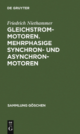 Gleichstrommotoren. Mehrphasige Synchron- und Asynchronmotoren - Friedrich Niethammer
