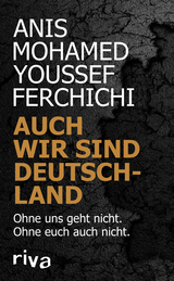 Auch wir sind Deutschland - Anis Mohamed Youssef Ferchichi, Marcus Staiger