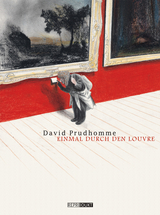 Einmal durch den Louvre - David Prudhomme