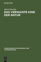 Das verwaiste Kind der Natur - Alfred Nitschke