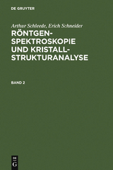 Arthur Schleede; Erich Schneider: R&ouml;ntgenspektroskopie und Kristallstrukturanalyse. Band 2 - Arthur Schleede, Erich Schneider