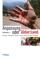 Anpassung oder Widerstand - Eva Brenner, Gerhard Ruiss, Marlene Streeruwitz, Leo Gabriel, Walter Baier, Erwin Riess, Birgit Fritz, Josef Szeiler, Ula Schneider
