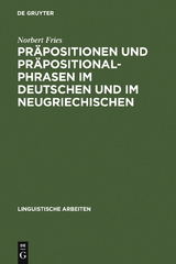 Pr&auml;positionen und Pr&auml;positionalphrasen im Deutschen und im Neugriechischen - Norbert Fries