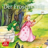 Der Froschk&ouml;nig. Mini-Bilderbuch. - Br&uuml;der Grimm