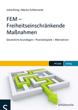 FEM - Freiheitseinschr&auml;nkende Ma&szlig;nahmen - Jutta K&ouml;nig, Marion Schibrowski