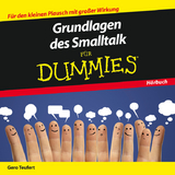 Grundlagen des Smalltalk für Dummies Das Hörbuch - Gero Teufert