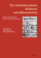 Die Lebenszeugnisse Oswalds von Wolkenstein - 