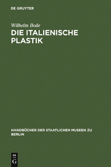 Die italienische Plastik - Wilhelm Bode