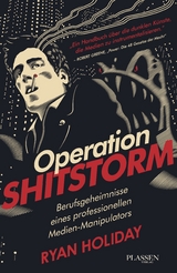 Operation Shitstorm - Ryan Holiday