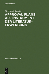 Approval plans als Instrument der Literaturerwerbung - Ekkehard Arnold
