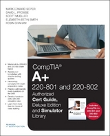 CompTIA A+ 220-801 and 220-802 Cert Guide, Deluxe Edition and Simulator Bundle - Soper, Mark Edward; Prowse, David L.; Mueller, Scott; Smith, Elizabeth (Beth); Graham, Robin
