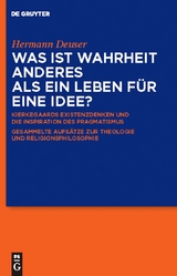 Was ist Wahrheit anderes als ein Leben f&uuml;r eine Idee? - Hermann Deuser