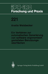 Ein Verfahren zur automatischen Generierung von software-ergonomisch gestalteten Benutzungsoberfl&auml;chen - Anette Weisbecker