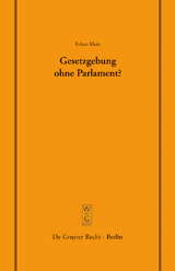 Gesetzgebung ohne Parlament? - Eckart Klein