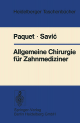 Allgemeine Chirurgie f&uuml;r Zahnmediziner - K.-J. Paquet, B. Savic