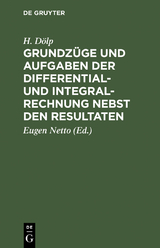 Grundz&uuml;ge und Aufgaben der Differential- und Integralrechnung nebst den Resultaten - H. D&ouml;lp