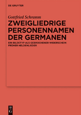 Zweigliedrige Personennamen der Germanen - Gottfried Schramm