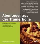 Abenteuer aus der Trainerh&ouml;lle - Ralf Besser, Olaf Cordes, Amelie Funcke, Henning Gerstner, Sabine He&szlig;, Gerd Kalmbach, Zamyat Klein, Albrecht Kresse, Sandra Masemann, Barbara Messer, Axel Rachow, Torben Schacht, Gert Schilling, J&uuml;rgen Schulze-Seeger