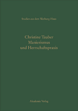 Manierismus und Herrschaftspraxis - Christine Tauber