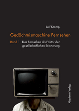 Ged&auml;chtnismaschine Fernsehen - Leif Kramp